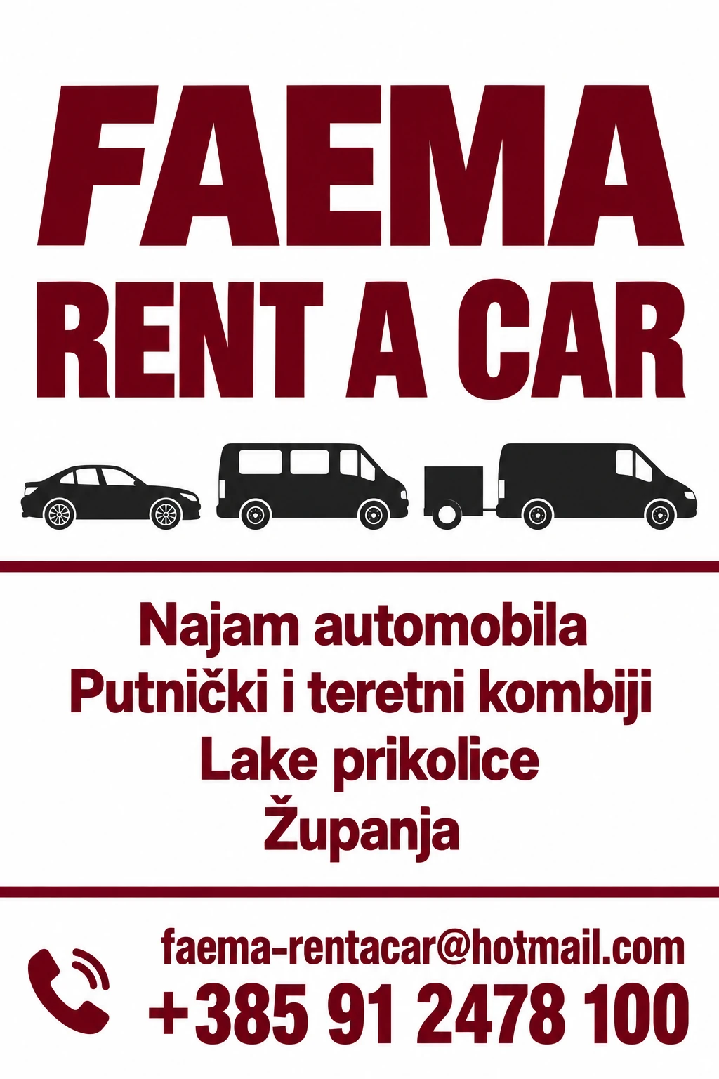 FAEMA natpis: najam automobila, putničkih i teretnih kombija te lakih prikolica, telefon +385 91 2478 100